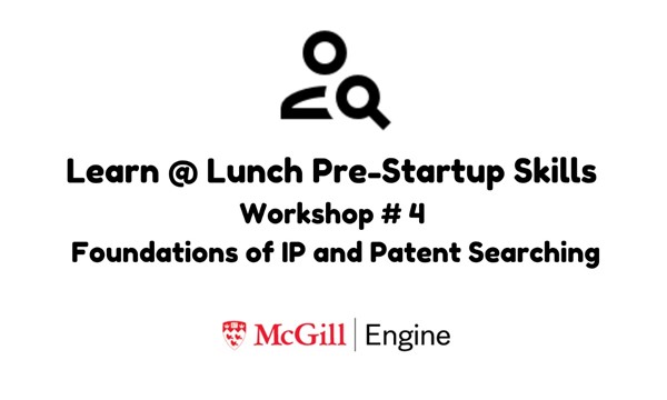  Workshop #4 – Foundations of IP and Patent Searching