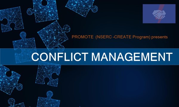 Conflict Management for Graduate Students & Post-docs - PROMOTE  (NSERC –CREATE Program)