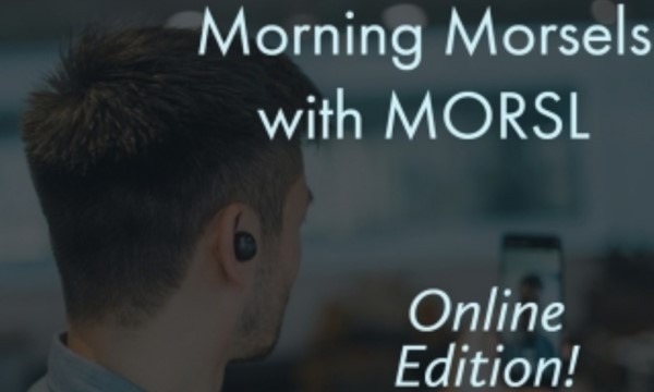 Morning Morsels with MORSL 