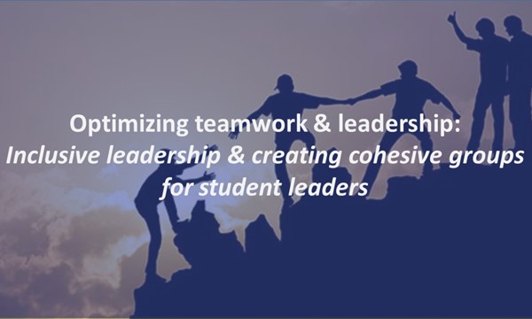   Inclusive leadership & creating cohesive groups for student leaders