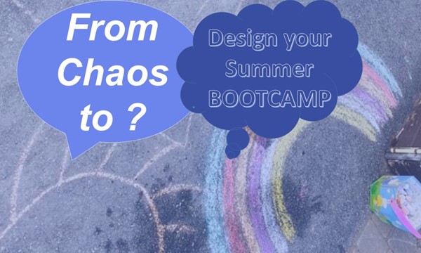 From Chaos to ? : Design your Summer Bootcamp