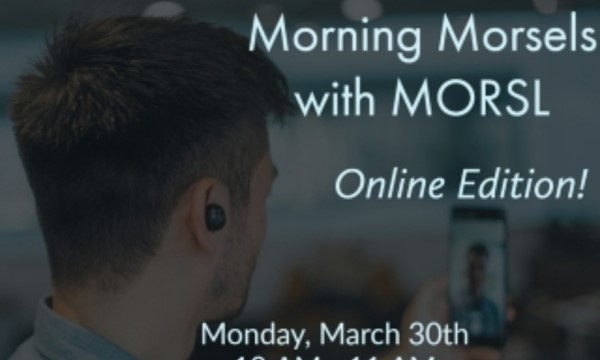 Online Edition - Morning Morsels with MORSL